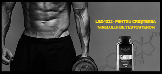 LGD4033 - Pentru creșterea nivelului de testosteron