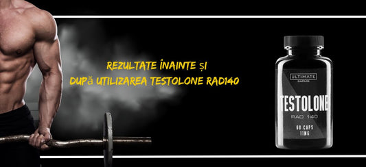 Rezultate înainte și după utilizarea Testolone RAD140