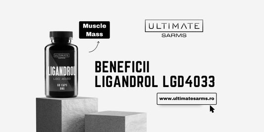 Ligandrol LGD4033 SARMs Beneficii