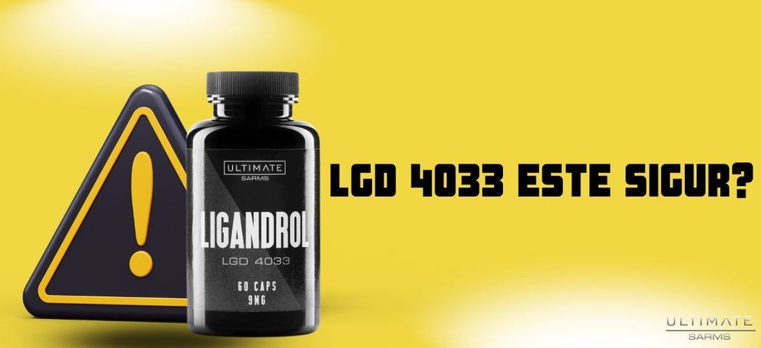 Este sigur Ligandrol LGD4033?