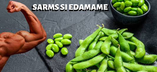 Sarms si edamame