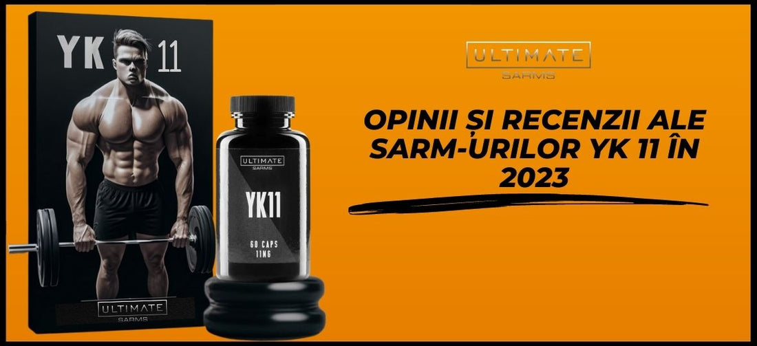 Recenzii și opinii despre YK11 SARMs în 2023